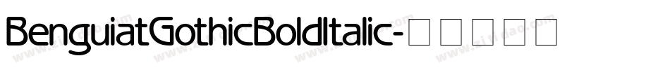 BenguiatGothicBoldItalic字体转换