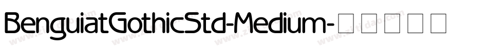 BenguiatGothicStd-Medium字体转换