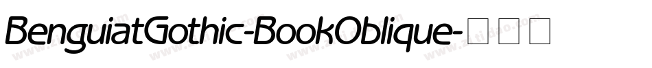 BenguiatGothic-BookOblique字体转换