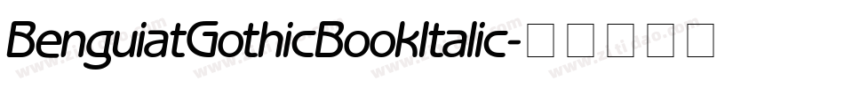 BenguiatGothicBookItalic字体转换