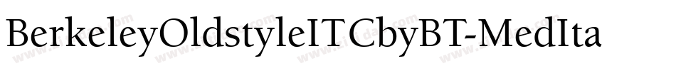 BerkeleyOldstyleITCbyBT-MedItal字体转换