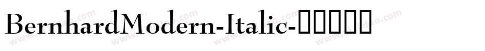 BernhardModern-Italic字体转换