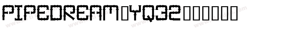 PipeDream-Yq32字体转换