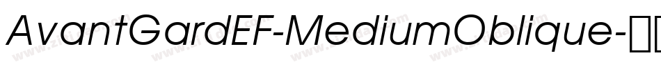 AvantGardEF-MediumOblique字体转换
