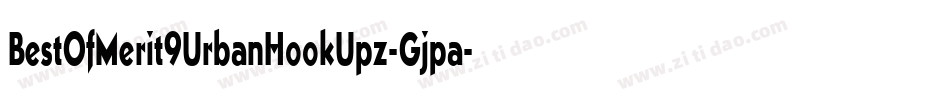 BestOfMerit9UrbanHookUpz-Gjpa字体转换 BestOfMerit9UrbanHookUpz-Gjpa字体转换