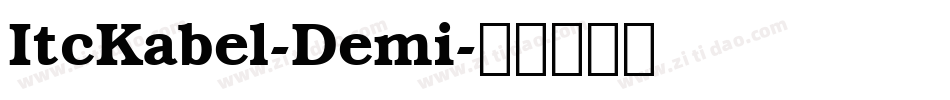 ItcKabel-Demi字体转换