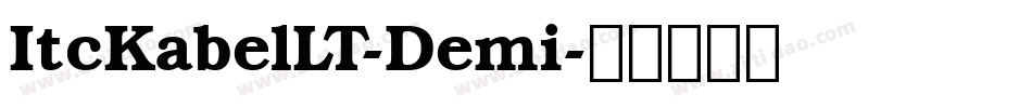 ItcKabelLT-Demi字体转换