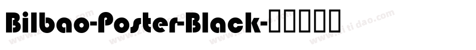 Bilbao-Poster-Black字体转换