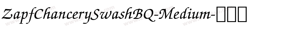ZapfChancerySwashBQ-Medium字体转换