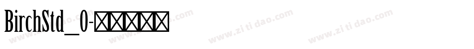 BirchStd_0字体转换