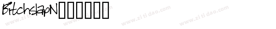 BitchslapN字体转换