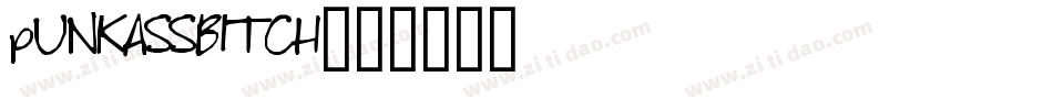 pUNKASSBITCH字体转换