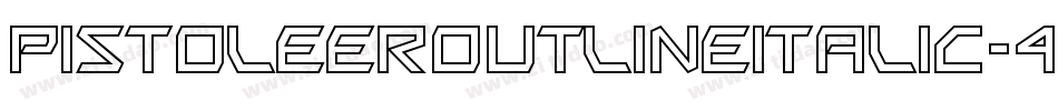 PistoleerOutlineItalic-40MY字体转换