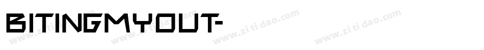 bitingmyout字体转换