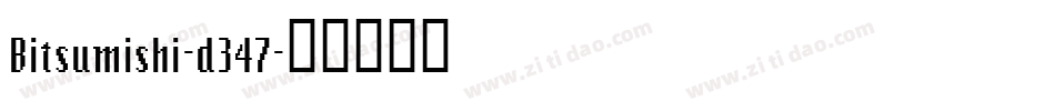 Bitsumishi-d347字体转换