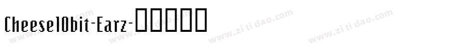 Cheese10bit-Earz字体转换