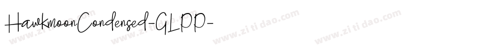 HawkmoonCondensed-GLPP字体转换