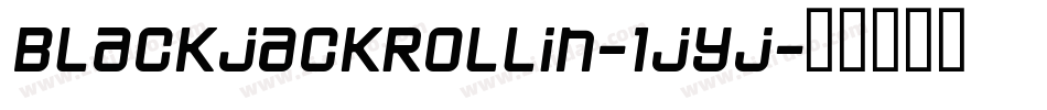 BlackjackRollin-1jYj字体转换