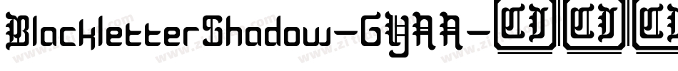 BlackletterShadow-6YAA字体转换