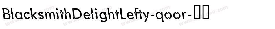 BlacksmithDelightLefty-qoor字体转换