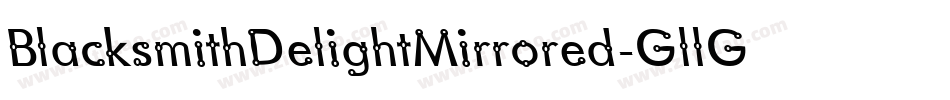 BlacksmithDelightMirrored-GllG字体转换 BlacksmithDelightMirrored-GllG字体转换
