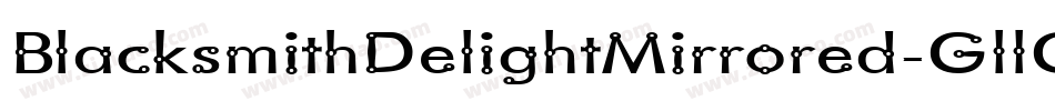 BlacksmithDelightMirrored-GllG字体转换 BlacksmithDelightMirrored-GllG字体转换