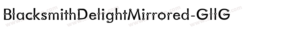 BlacksmithDelightMirrored-GllG字体转换 BlacksmithDelightMirrored-GllG字体转换