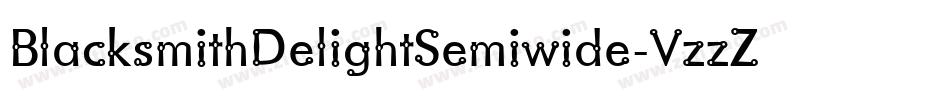 BlacksmithDelightSemiwide-VzzZ字体转换