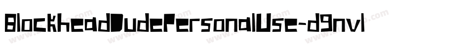BlockheadDudePersonalUse-d9nvl字体转换