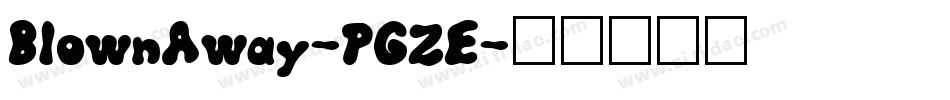 BlownAway-PGZE字体转换