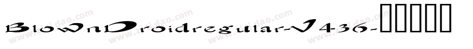 BlownDroidregular-V436字体转换