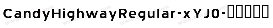 CandyHighwayRegular-xYJ0字体转换