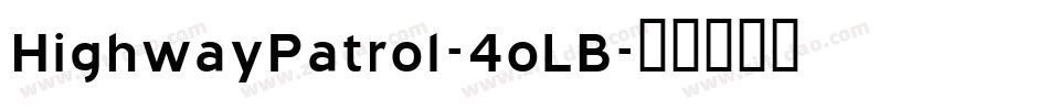 HighwayPatrol-4oLB字体转换