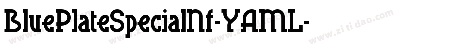 BluePlateSpecialNf-YAML字体转换