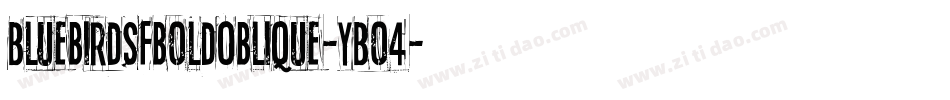 BluebirdSfboldOblique-YBo4字体转换
