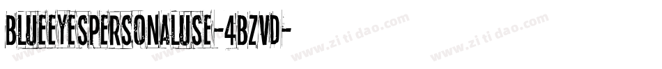 Blueeyespersonaluse-4BZvD字体转换
