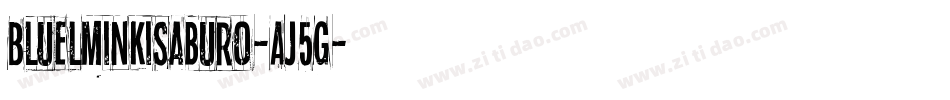 BluelminKisaburo-Aj5g字体转换