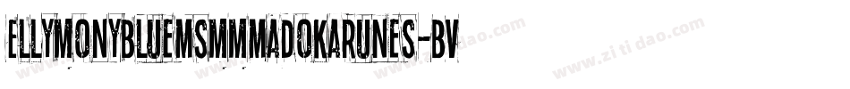 EllymonyBlueMsmmMadokaRunes-BVEB字体转换