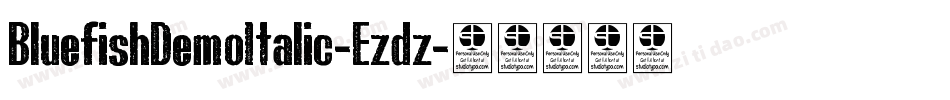 BluefishDemoItalic-Ezdz字体转换 BluefishDemoItalic-Ezdz字体转换