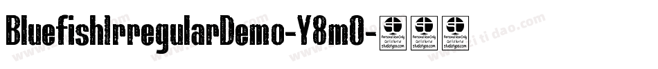 BluefishIrregularDemo-Y8mO字体转换 BluefishIrregularDemo-Y8mO字体转换