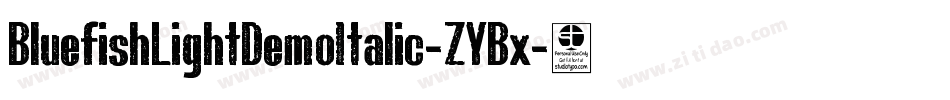 BluefishLightDemoItalic-ZYBx字体转换