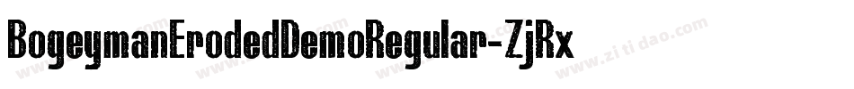 BogeymanErodedDemoRegular-ZjRx字体转换