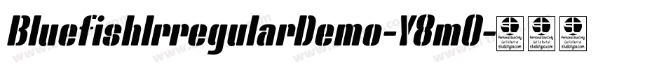BluefishIrregularDemo-Y8mO字体转换 BluefishIrregularDemo-Y8mO字体转换