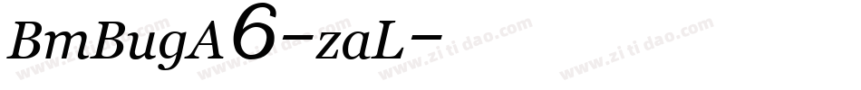 BmBugA6-zaL字体转换