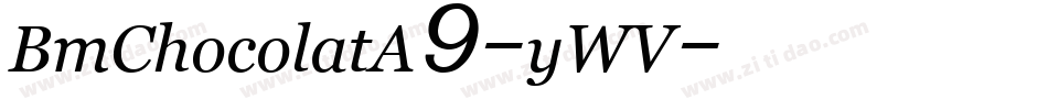 BmChocolatA9-yWV字体转换