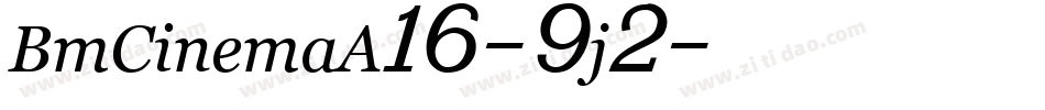 BmCinemaA16-9j2字体转换