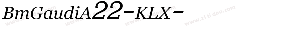 BmGaudiA22-KLX字体转换