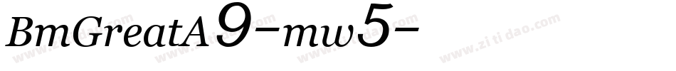 BmGreatA9-mw5字体转换