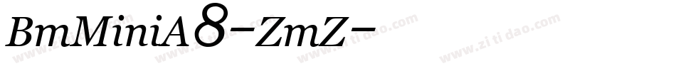 BmMiniA8-ZmZ字体转换