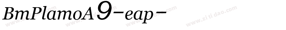 BmPlamoA9-eap字体转换